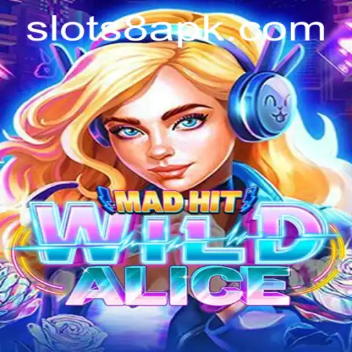 Dive into the World of MadHitWildAlice with SLOTS8